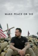 Make Peace or Die: Honor the Fallen