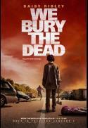 We Bury the Dead