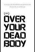 Over Your Dead Body