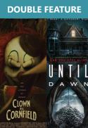 Clown in a Cornfield FOLLOWED by Until Dawn