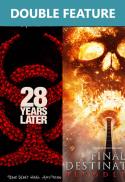 28 Years Later FOLLOWED by Final Destination