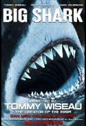 Big Shark with TOMMY WISEAU IN PERSON
