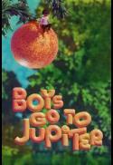 Boys Go to Jupiter