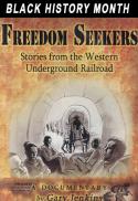 Freedom Seekers: Stories From Western Undergrond