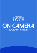 On Camera - Bootcamp Intensive (Station 12 Studio)
