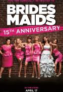 Bridesmaids (15th Anniversary)