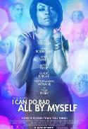 I Can Do Bad All By Myself