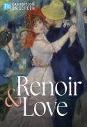 EXHIBITION ON SCREEN: Renoir & Love