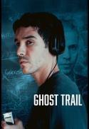 Les Fantômes/Ghost Trail