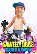 Skweezy Jibbs Makes a Movie
