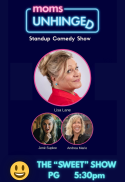 Moms Unhinged - Sweet & Spicy!  The "Sweet" Show