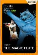 The Metropolitan Opera: The Magic Flute Encore