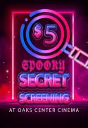 Spooky Secret Screening 2/2