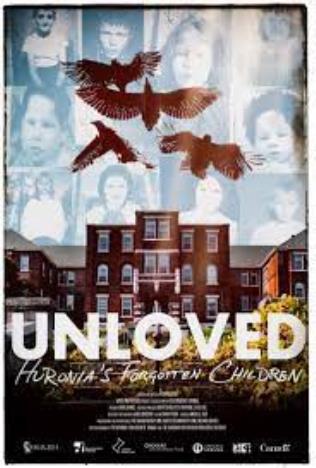 UNLOVED: HURONIA'S FORGOTTEN CHILDREN