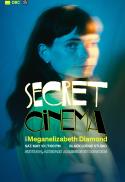 Secret Cinema with Meganelizabeth Diamond