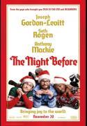 THE NIGHT BEFORE (2015) + BAD SANTA (2003)