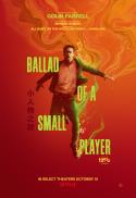 Ballad of a Small Player (2025)