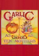 Garlic is as Good as Ten Mothers