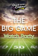 "The Big Game" Watch Party