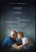 Two Strangers Trying Not to Kill Each Other