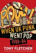 POW! When UK Punk Went Pop w/ author Tony Fletcher