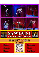 SAWDUST Vaudeville Show