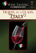 Wine Tasting Travel in a Glass: Italy