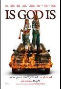 Is God Is