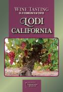 Wine Tasting: Lodi, California