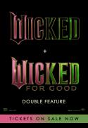 Wicked + Wicked: For Good Double Feature