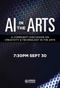 AI in the ARTS: A Community Discussion