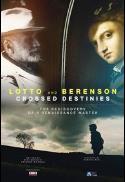 Lotto and Berenson: Crossed Destinies