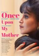 ONCE UPON MY MOTHER