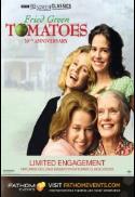 Fried Green Tomatoes 30th Anniversary presented by