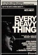 EVERY HEAVY THING