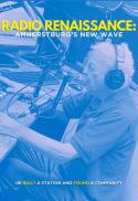 RADIO RENAISSANCE: AMHERSTBURG'S NEW WAVE