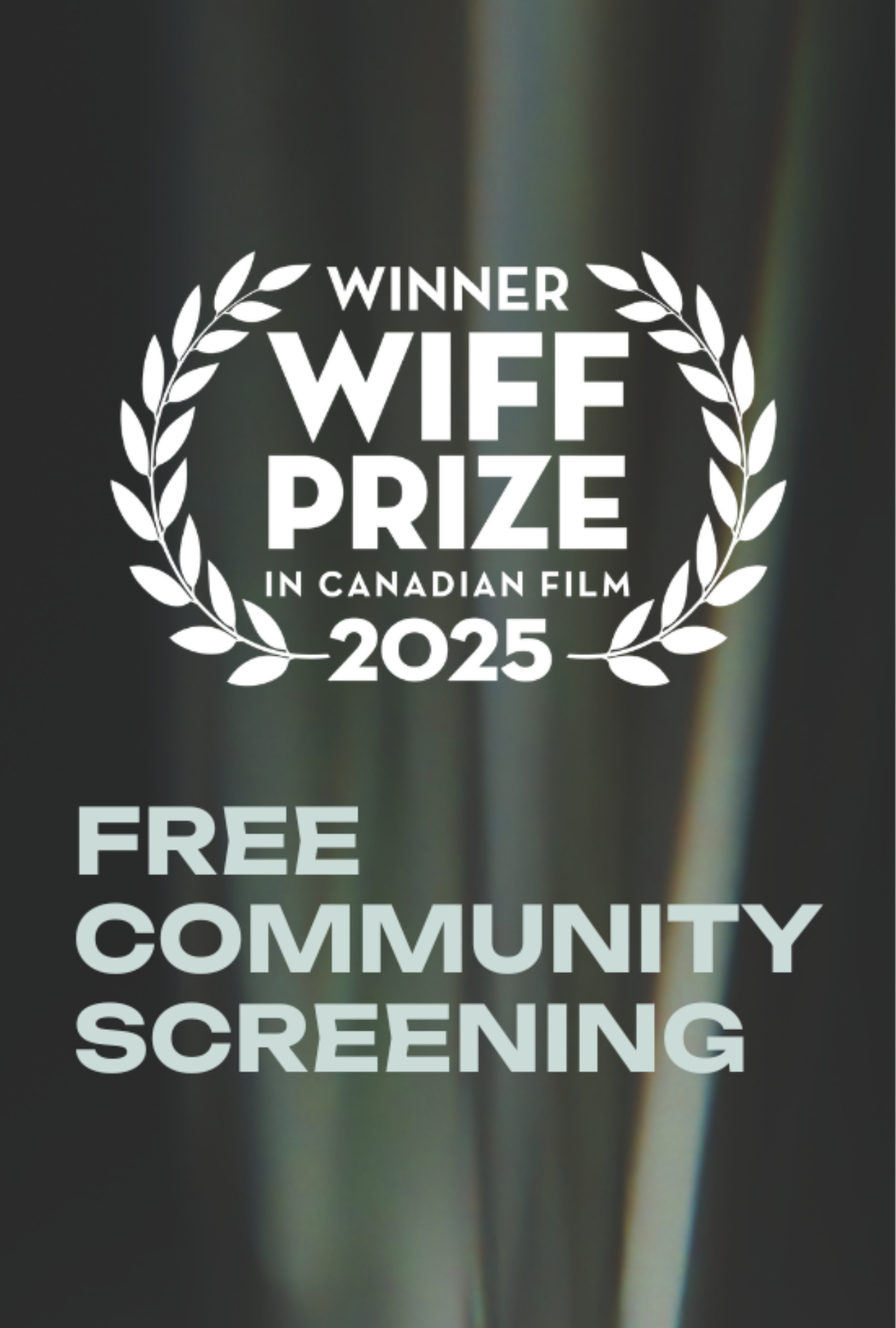 2025 WIFF PRIZE IN CANADIAN FILM WINNER - Windsor International Film ...