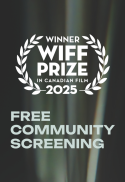 2025 WIFF PRIZE IN CANADIAN FILM WINNER