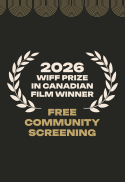 2026 WIFF PRIZE IN CANADIAN FILM WINNER