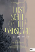 I LOST SIGHT OF THE LANDSCAPE