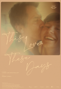 THIS LOVE, THESE DAYS