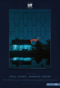 STILL NIGHT, BURNING HOUSE