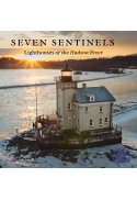 Seven Sentinels: Lighthouses of the Hudson River