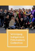 Winnipeg Indigenous Filmmakers Collective Program