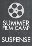 Summer Film Camp: Suspense Camp