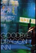 Dragon Inn (1967)/ Goodbye, Dragon Inn (2003)